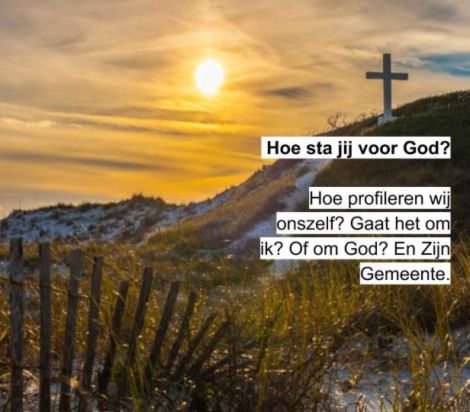 Hoe sta jij voor God?